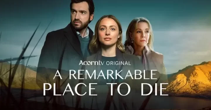 Acorn TV Releases Trailer for the New Zealand Mystery Series “A Remarkable Place to Die” [VIDEO]