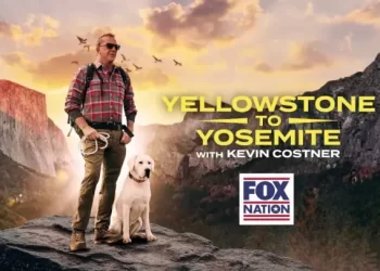 FOX Nation and Kevin Costner Join Forces Again for New Limited Series “Yellowstone to Yosemite with Kevin Costner”