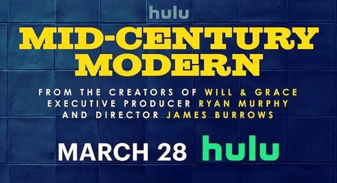 Date Announcement: Hulu Original Series “Mid-Century Modern”