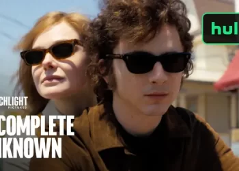 Official Hulu Trailer for “A Complete Unknown” [VIDEO]