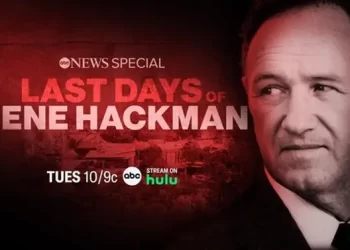 TONIGHT! ABC News Studios Announces “Last Days of Gene Hackman: ABC News Special,” Airing Tuesday, March 18, on ABC