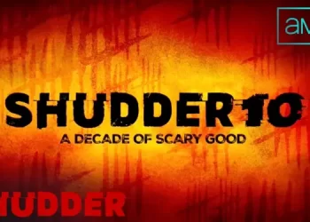 Shudder Marks Its 10 Year Anniversary with Year-Long Celebration of Killer Films & Series, Special Fan Events, Nationwide Screening Tour, and More [VIDEO]