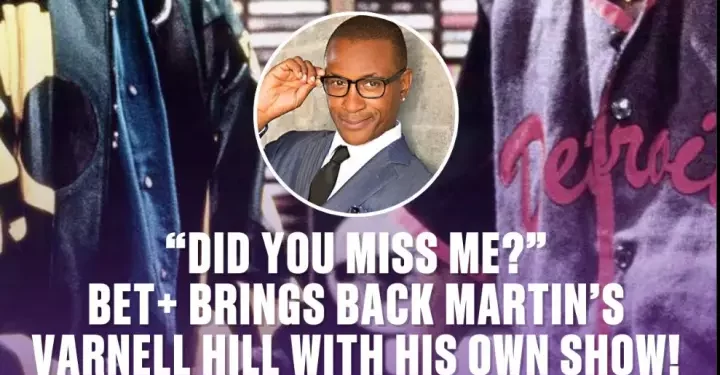 BET+ Greenlights “Martin” Spinoff “Varnell Hill” Starring Actor and Comedian Tommy Davidson