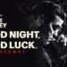 CNN to Exclusively Air Live George Clooney’s Five-Time Tony-Nominated Broadway Play “Good Night, and Good Luck” on Saturday, June 7 @ 7PM ET Across CNN Platforms