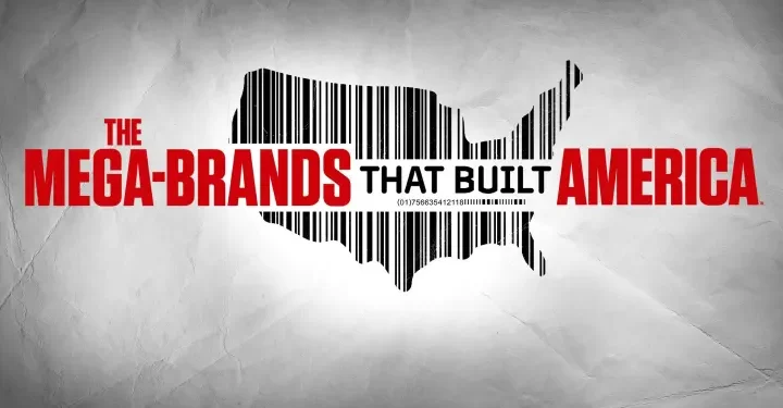 History’s “The Mega-Brands That Built America” Returns for Season 3 on June 1