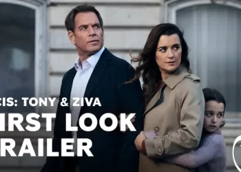 The First Look Trailer of Paramount+ Original Series “NCIS: Tony & Ziva” Is Available Now [VIDEO]