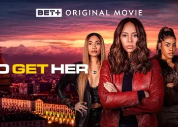 BET+ Debuts the Official Trailer for an Original Movie “To Get Her” [VIDEO]