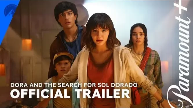 “Dora and the Search for Sol Dorado” – Full Length Trailer – Paramount+ [VIDEO]