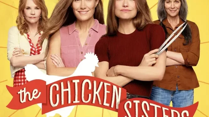 Hallmark Channel’s Original Series “The Chicken Sisters” Will Return for Season Two Sunday, August 10, Streaming Next Day on Hallmark+