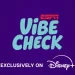 “Vibe Check” Sets Premiere Date – Streaming Exclusively on Disney+ Beginning June 30