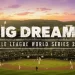 ESPN Unveils “Big Dreams: Little League World Series 2024” Premiere Date & Trailer [VIDEO]