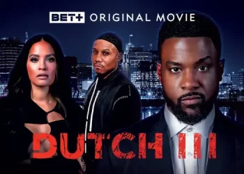 BET + Original Movie – “Dutch lll” [VIDEO]