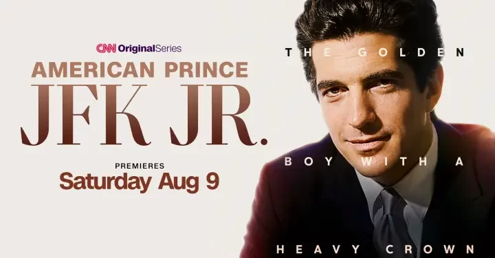Tonight! “American Prince: JFK Jr.” New Series Starts @ 9PM on CNN, Saturday, August 9, 2025 [VIDEO]