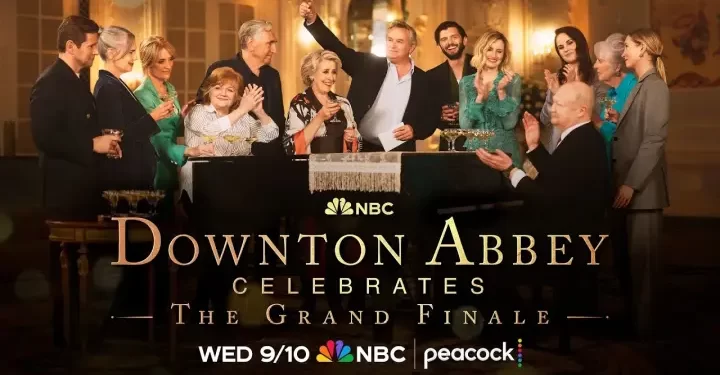 Primetime Special “Downton Abbey Celebrates The Grand Finale” Set to Air Wednesday, September 10 @ 9PM ET/PT on NBC and Next Day on Peacock