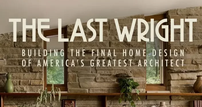 Magnolia Network Announces New Series, “The Last Wright: Building the Final Home Design of America’s Greatest Architect”