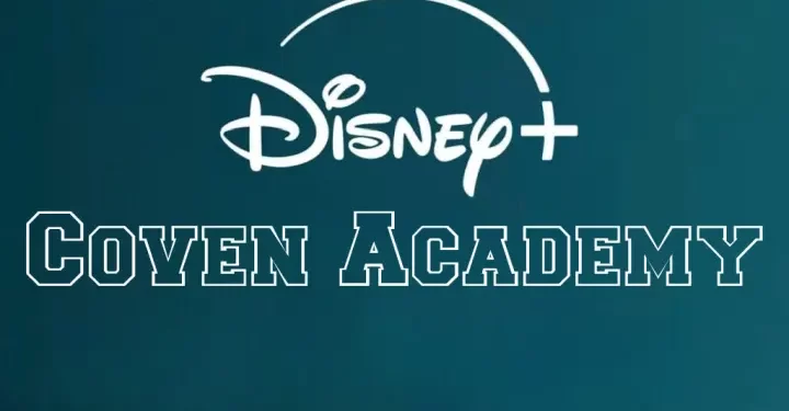 Disney Branded Television Greenlights “Coven Academy” for Disney+ and Disney Channel