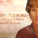 ABC News Studios and “20/20” Announce “Robert Redford: The Life & Legacy of an American Icon – Special Edition of 20/20”