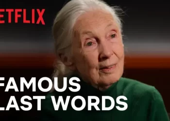 Netflix Honors Jane Goodall with Posthumous Release of “Famous Last Words” Docuseries Following Her Passing [VIDEO]