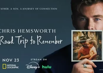 National Geographic Unveils First Look at “Chris Hemsworth: A Road Trip to Remember” – A Powerful and Heartfelt Special Featuring the Global Movie Star on His Most Personal Journey Yet [VIDEO]