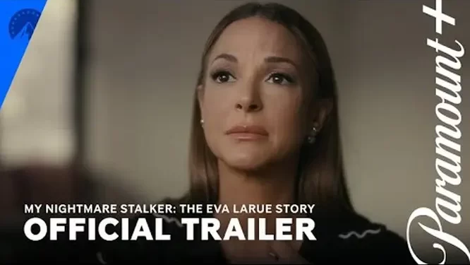 Paramount+ Releases Official Trailer for New Documentary “My Nightmare Stalker: The Eva LaRue Story” [VIDEO]