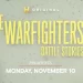 The History Channel Honors Veterans Day with Two-Hour Event “The Warfighters: Battle Stories” Premiering Monday, November 10 @ 8PM/7c [VIDEO]