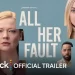 Peacock Debuts Official Trailer for “All Her Fault” [VIDEO]