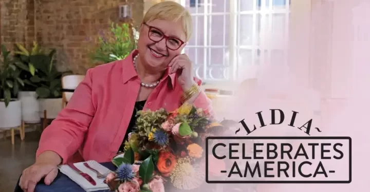 New Lidia Celebrates America PBS Special Reveals the Power of Sharing Food to Bring Communities – and a Nation – Together