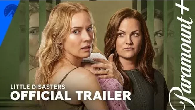 Trailer Debut – “Little Disasters” with Diane Kruger Premieres December 11 on Paramount+ [VIDEO]