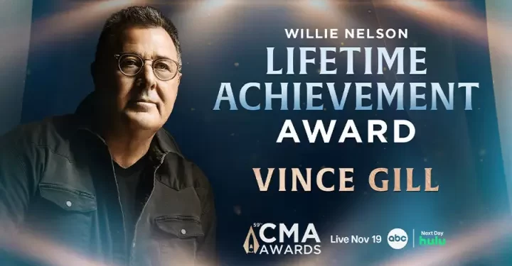 Country Music Legend Vince Gill to Receive the 2025 CMA Willie Nelson Lifetime Achievement Award at “The 59th Annual CMA Awards”