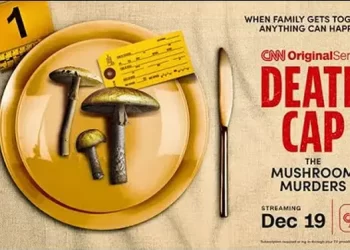 CNN Originals Investigates “Death Cap: The Mushroom Murders” Streaming Exclusively on CNN Starting Friday, December 19 [VIDEO]