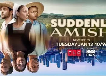 TLC’s New Series “Suddenly Amish” Takes Six Individuals on a Dramatic and Life-Changing Journey Into Amish Culture [VIDEO]