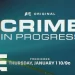 A&E’s New Series “Crime in Progress” Follows the Evolution of Investigations Told Exclusively Through Raw Footage Premieres January 1 @ 10PM ET/PT [VIDEO]