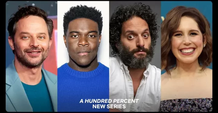 Netflix Announces New Comedy Series “A Hundred Percent” Starring Nick Kroll, Sam Richardson, Jason Mantzoukas, and Vanessa Bayer